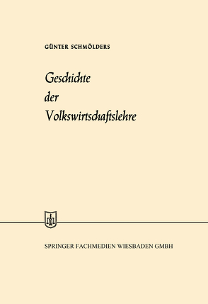 Geschichte der Volkswirtschaftslehre von Schmölders,  Günter