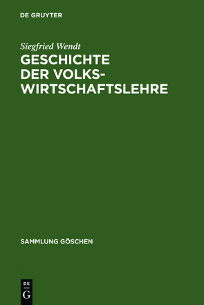 Geschichte der Volkswirtschaftslehre von Wendt,  Siegfried