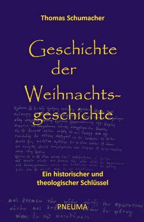 Geschichte der Weihnachtsgeschichte von Schumacher,  Thomas