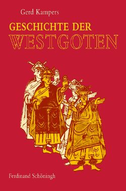 Geschichte der Westgoten von Kampers,  Gerd