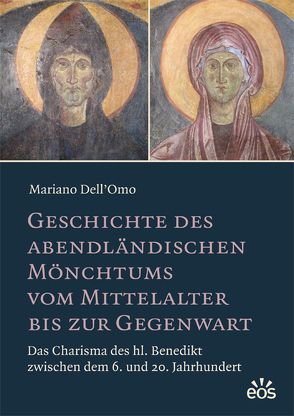 Geschichte des abendländischen Mönchtums vom Mittelalter bis zur Gegenwart von Benning,  Hermann J., Dell'Omo,  Mariano