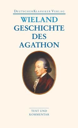 Geschichte des Agathon von Manger,  Klaus, Wieland,  Christoph Martin