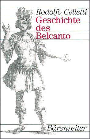 Geschichte des Belcanto von Celletti,  Rudolfo, Pauli-Staub,  Frederica