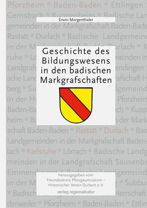 Geschichte des Bildungswesens in den badischen Markgrafschaften von Morgenthaler,  Erwin