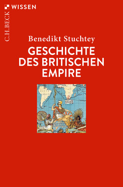Geschichte des Britischen Empire von Stuchtey,  Benedikt