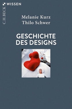 Geschichte des Designs von Kurz,  Melanie, Schwer,  Thilo