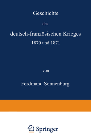 Geschichte des deutsch-französischen Krieges 1870 und 1871 von Sonnenburg,  Ferdinand