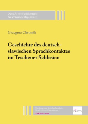 Geschichte des deutsch-slawischen Sprachkontaktes im Teschener Schlesien von Chromik,  Grzegorz