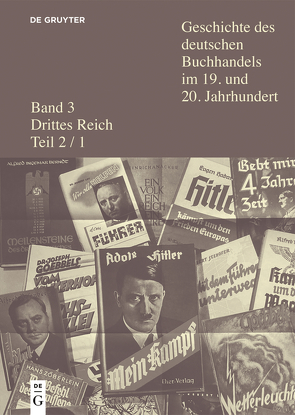 Geschichte des deutschen Buchhandels im 19. und 20. Jahrhundert. Drittes Reich / Drittes Reich von Fischer,  Ernst, Wittmann,  Reinhard