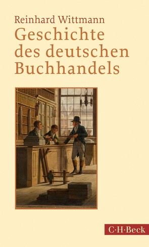 Geschichte des deutschen Buchhandels von Wittmann,  Reinhard