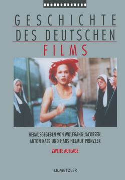 Geschichte des deutschen Films von Jacobsen,  Wolfgang, Kaes,  Anton, Prinzler,  Hans Helmut