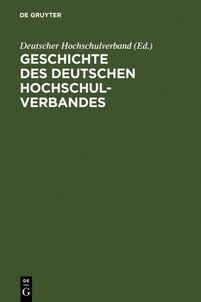 Geschichte des Deutschen Hochschulverbandes von Bauer,  Franz, Deutscher Hochschulverband