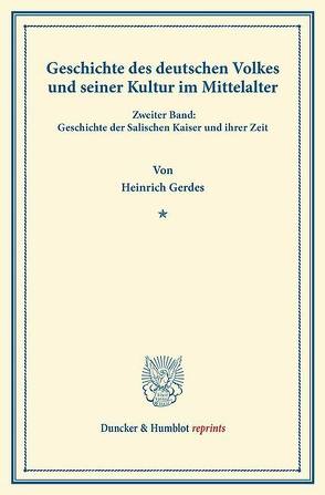 Geschichte des deutschen Volkes und seiner Kultur im Mittelalter. von Gerdes,  Heinrich