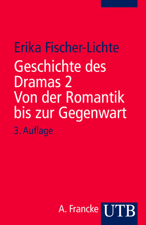 Geschichte des Dramas 2. Von der Romantik bis zur Gegenwart von Fischer-Lichte,  Erika