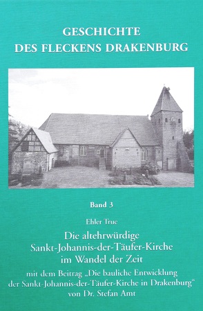 Geschichte des Flecken Drakenburg. Band 3. von Ehler,  True