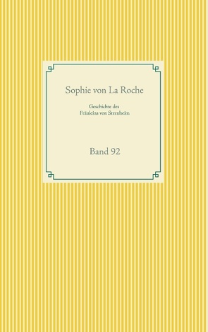 Geschichte des Fräuleins von Sternheim von La Roche,  Sophie von