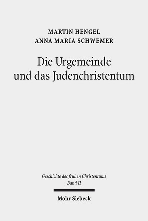 Geschichte des frühen Christentums von Hengel,  Martin, Schwemer,  Anna Maria