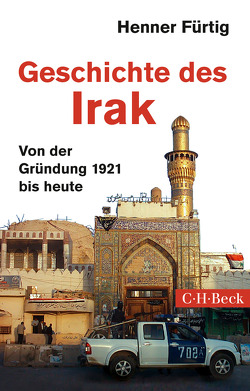 Geschichte des Irak von Fürtig,  Henner