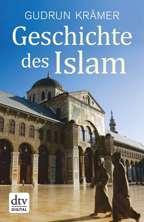 Geschichte des Islam von Krämer,  Gudrun