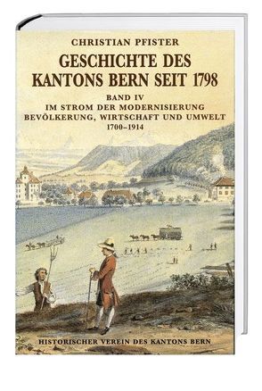 Geschichte des Kantons Bern seit 1798, Band IV von Pfister,  Christian