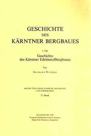 Geschichte des Kärntner Bergbaues von Wießner,  Hermann
