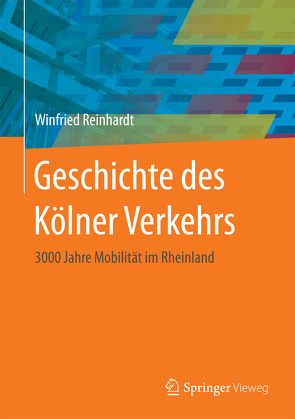 Geschichte des Kölner Verkehrs von Reinhardt,  Winfried