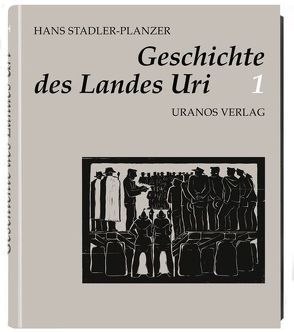 Geschichte des Landes Uri von Dr. Stadler-Planzer,  Hans