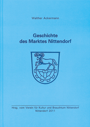 Geschichte des Marktes Nittendorf von Ackermann,  Walther
