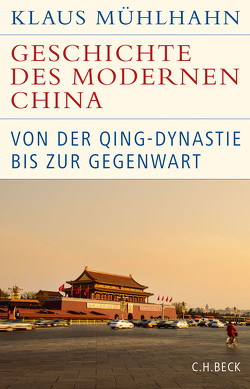 Geschichte des modernen China von Mühlhahn,  Klaus