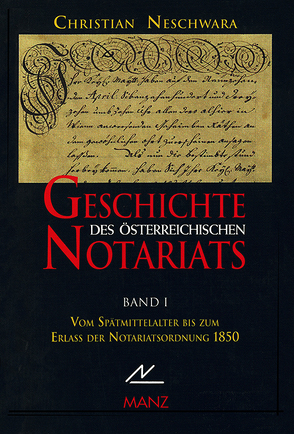Geschichte des österreichischen Notariats Bd.1 von Neschwara,  Christian