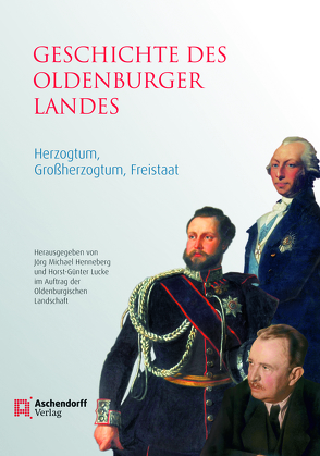 Geschichte des Oldenburger Landes von Henneberg,  Jörg M, Lucke,  Horst G