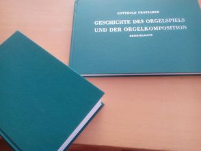 Geschichte des Orgelspiels und der Orgelkomposition von Frotscher,  Gotthold