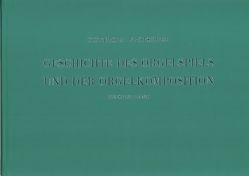 Geschichte des Orgelspiels und der Orgelkomposition von Frotscher,  Gotthold