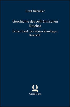 Geschichte des ostfränkischen Reiches von Dümmler,  Ernst