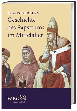 Geschichte des Papsttums im Mittelalter von Herbers,  Klaus