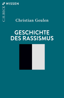 Geschichte des Rassismus von Geulen,  Christian
