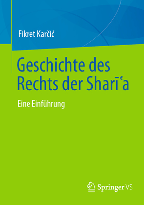 Geschichte des Rechts der Sharīʿa von Karcic,  Fikret, Maase,  Andreas, Rohe,  Mathias, Schröter,  Jörg Imran