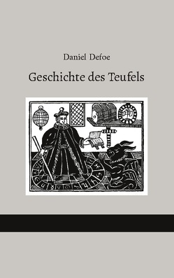 Geschichte des Teufels von Defoe,  Daniel, Weigt,  Detlef