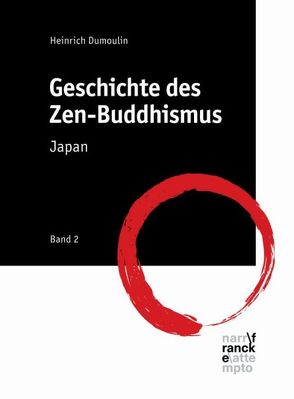 Geschichte des Zen-Buddhismus von Dumoulin,  Heinrich