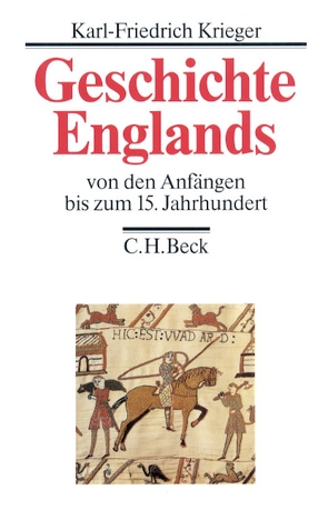 Geschichte Englands Bd. 1: Von den Anfängen bis zum 15. Jahrhundert von Krieger,  Karl-Friedrich
