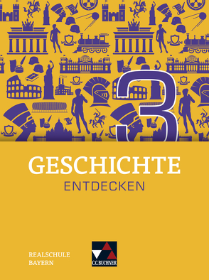 Geschichte entdecken – Bayern / Geschichte entdecken Bayern 3 von Bühler,  Arnold, Feldmeier,  Florian, Fritsche,  Christian, Hohmann,  Franz, Lemberger,  Sonja, Moor-Freber,  Tatjana, Neubauer,  Beetje, Paul,  Gisela, Then,  Sonja