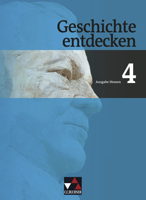 Geschichte entdecken – Hessen / Geschichte entdecken Hessen 4 von Bühler,  Arnold, Homeier,  Jobst-H., Mayer,  Ulrich, Onken,  Björn, Reuter,  Andreas, Rox-Helmer,  Monika, Schnakenberg,  Ulrich