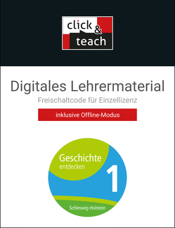 Geschichte entdecken – Schleswig-Holstein / Geschichte entdecken SHS click & teach 1 Box von Schulte,  Rolf, Stello,  Benjamin