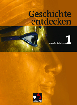 Geschichte entdecken – Thüringen / Geschichte entdecken Thüringen 1 von Bühler,  Arnold, Hummel,  Steffi, Langen,  Meike, Mayer,  Ulrich, Onken,  Björn, Rox-Helmer,  Monika, Tauke,  Oliver