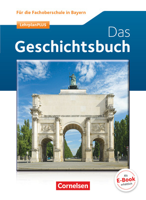Geschichte – FOS Bayern Neubearbeitung von Berg,  Rudolf, Dietz,  Reimar, Müller-Ruch,  Waltraud, Ruch,  Hermann