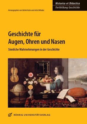 Geschichte für Augen, Ohren und Nasen von Kuhn,  Bärbel, Windus,  Astrid