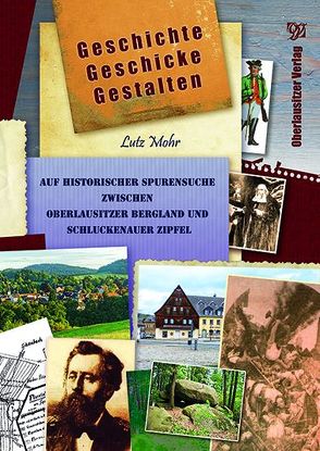 Geschichte – Geschicke – Gestalten von Mohr,  Lutz