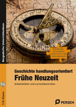 Geschichte handlungsorientiert: Frühe Neuzeit von Breiter,  Rolf, Paul,  Karsten