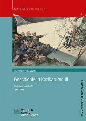 Geschichte in Karikaturen III von Schnakenberg,  Ulrich