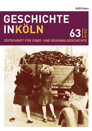 Geschichte in Köln 63 (2016) von Hillen,  Christian, Oepen,  Joachim, Wunsch,  Stefan